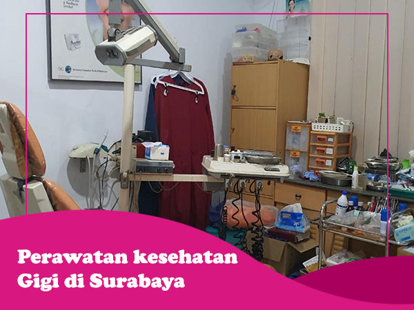 Perawatan Kesehatan Gigi di Surabaya